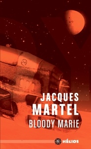Jacques Martel - Bloody Marie.