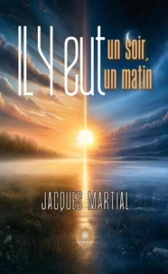 Il y eut un soir, il y eut un matin