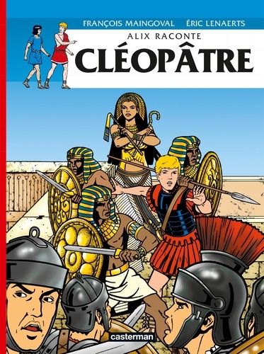 Jacques Martin - Alix raconte  : Cléopâtre.