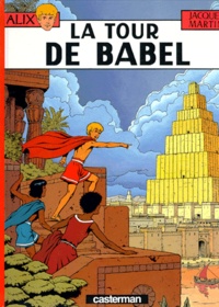 Jacques Martin - Alix Tome 16 : La tour de Babel.