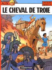 Jacques Martin - Alix Tome 19 : Le cheval de Troie.