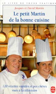 Jacques Martin et David Martin - Le petit Martin de la bonne cuisine.