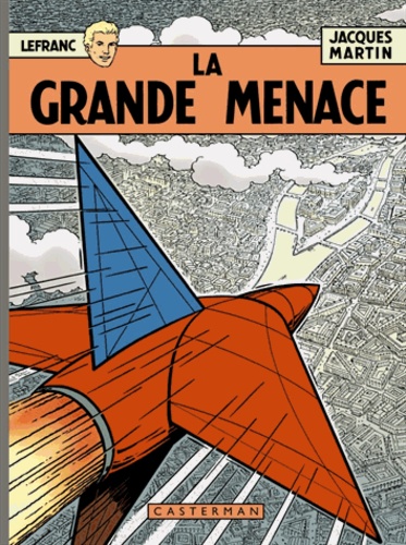 Jacques Martin - Lefranc  : La grande menace - Edition anniversaire.
