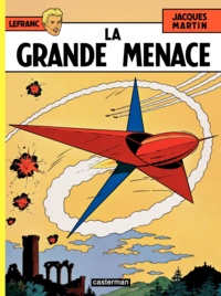 Jacques Martin - Lefranc Tome 1 : La grande menace.