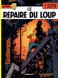 Jacques Martin et Bob De Moor - Lefranc Tome 4 : Le repaire du loup.