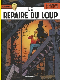 Jacques Martin et Bob De Moor - Lefranc Tome 4 : Le repaire du loup.