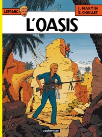 Jacques Martin et Gilles Chaillet - Lefranc Tome 7 : L'oasis.