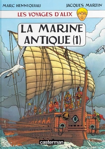 Jacques Martin - Les voyages d'Alix  : La marine antique - Tome 1.