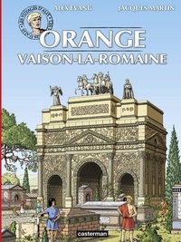 Jacques Martin - Les voyages d'Alix  : Orange et Vaison-la-Romaine.