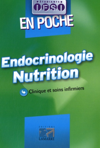 Jacques Massol et Jeannine Druot - Endocrinologie, nutrition - Clinique et soins infirmiers.
