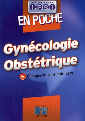 Jacques Massol et Jeannine Druot - Gynécologie obstétrique - Clinique et soins infirmiers.