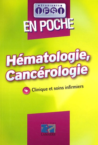 Jacques Massol et Jeannine Druot - Hématologie, cancérologie - Clinique et soins infirmiers.