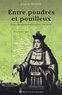 Jacques Mathieu - Entre poudrés et pouilleux - Le jeu des apparences à Paris au XVIIe siècle.