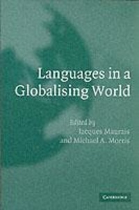 Jacques Maurais et Michael-A Morris - Languages in a Globalization World.