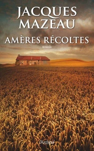 Amères récoltes