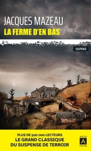 Jacques Mazeau - La ferme d'en bas.