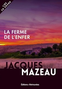 Jacques Mazeau - La ferme de l'enfer.