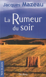 Jacques Mazeau - La Rumeur du soir.