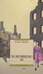 Jacques Mazeau - Nuremberg 46.