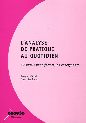 Jacques Méard et Françoise Bruno - L'analyse de pratique au quotidien - 32 outils pour former les enseignants.