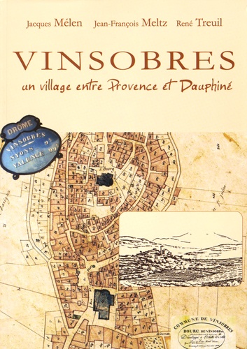 Jacques Mélen et Jean-François Meltz - Vinsobres - Un village entre Provence et Dauphiné.