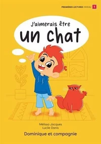 J'aimerais être un chat