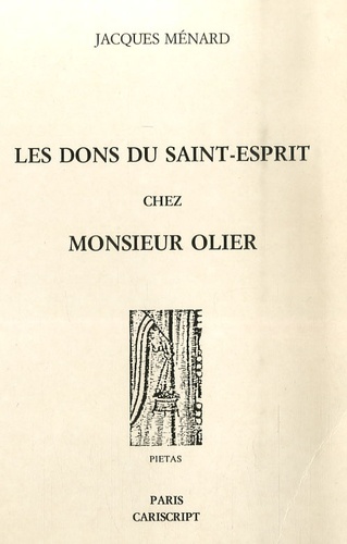 Jacques Ménard - Les dons du Saint-Esprit chez Monsieur Olier.