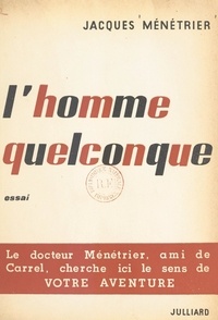 Jacques Ménétrier - L'homme quelconque.