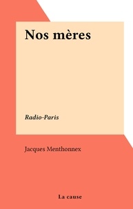 Jacques Menthonnex - Nos mères - Radio-Paris.