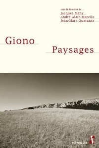 Jacques Mény et André-Alain Morello - Giono - Paysages.