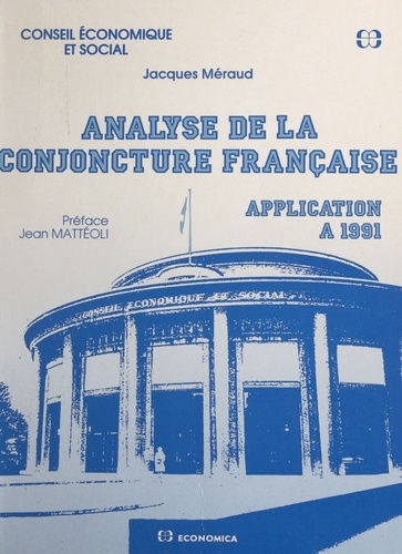 Jacques Méraud et Jean Mattéoli - Analyse de la conjoncture française : application à 1991.