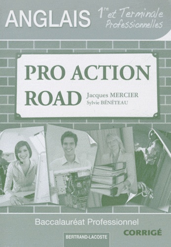 Jacques Mercier - Anglais 1e et Tle professionnelles Pro Action Road - Corrigé.