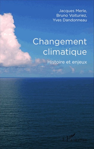 Changement climatique. Histoire et enjeux
