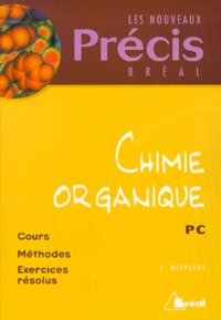 Jacques Mesplède - Chimie Organique Pc.