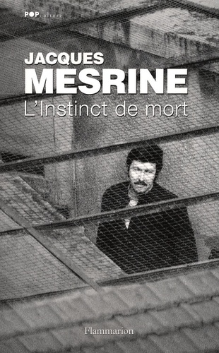 Jacques Mesrine - L'Instinct de mort.