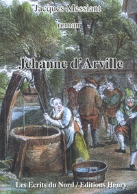 Jacques Messiant - Jehanne d'Arville.