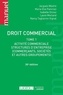Jacques Mestre et Marie-Eve Pancrazi - Droit commercial - Tome 1, Activité commerciale, structures d'entreprises (commerçants, sociétés et autres groupements).