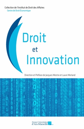Jacques Mestre et Laure Merland - Droit et innovation.