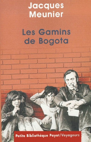 Jacques Meunier - Les Gamins De Bogota.
