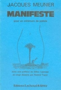 Jacques Meunier - Manifeste pour un minimum de poésie.