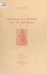 Jacques Meurgey de Tupigny et  Garnerey - Saint-Jacques de la Boucherie et la Tour Saint-Jacques.