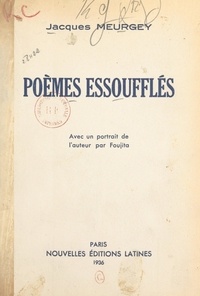 Jacques Meurgey et  Foujita - Poèmes essoufflés.
