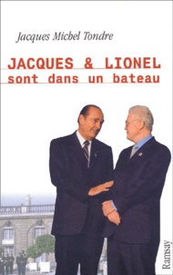 Jacques-Michel Tondre - Jacques Et Lionel Sont Dans Un Bateau.