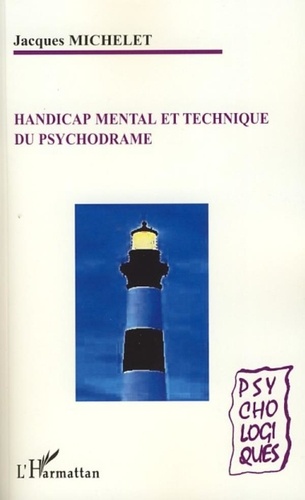 Jacques Michelet - Handicap mental et technique du psychodrame.