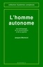 Jacques Miermont - L'homme autonome - Éco-anthropologie de la communication et de la cognition.