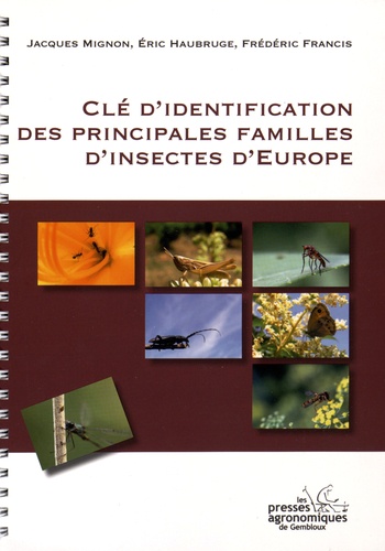Jacques Mignon et Eric Haubruge - Clé d'identification des principales familles d'insectes d'Europe.