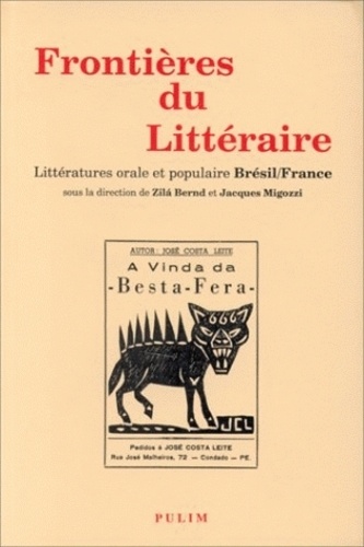 Jacques Migozzi - Frontières du littéraire - Littératures orale et populaire Brésil-France, actes du Colloque Approches croisées des littératures populaire et orale, Limoges, 1994.