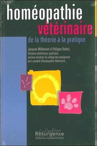 Jacques Millemann - Homeopathie Veterinaire : De La Theorie A La Pratique.