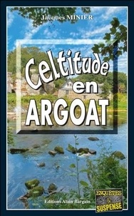 Jacques Minier - Celtitude en Argoat.