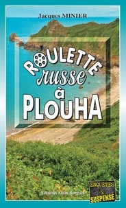 Jacques Minier - Roulette russe à Plouha.